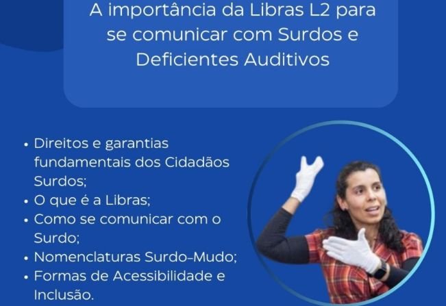 Câmara vai realizar palestra “ A importância da Libras L2 para se comunicar com Surdos e Deficientes Auditivos"