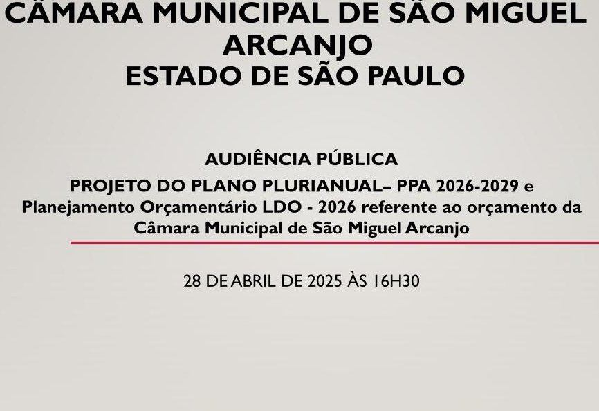 Câmara Municipal de São Miguel Arcanjo realiza audiência pública sobre PPA 2026-2029 e LDO 2026